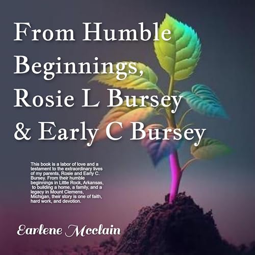 Cover of From Humble Beginnings, Rosie L Bursey & Early C Bursey