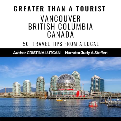 Cover of Greater than a Tourist: Vancouver British Columbia Canada