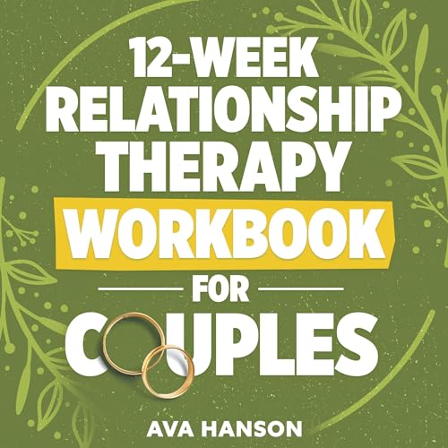 Cover of 12-Week Relationship Therapy Workbook for Couples