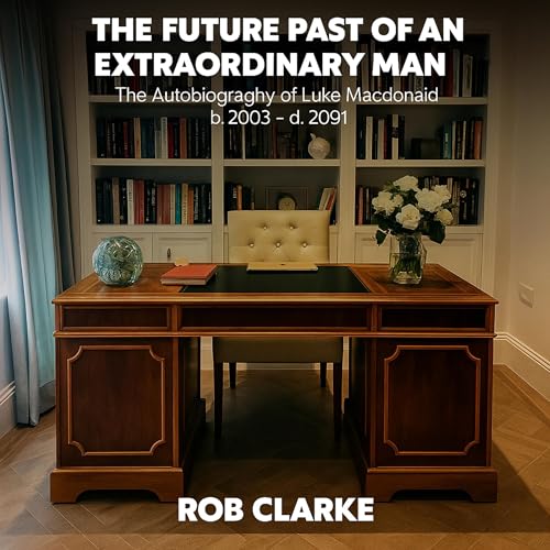 Cover of The Future Past of an Extraordinary Man