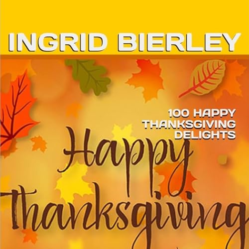 Cover of 100 Happy Thanksgiving Delights