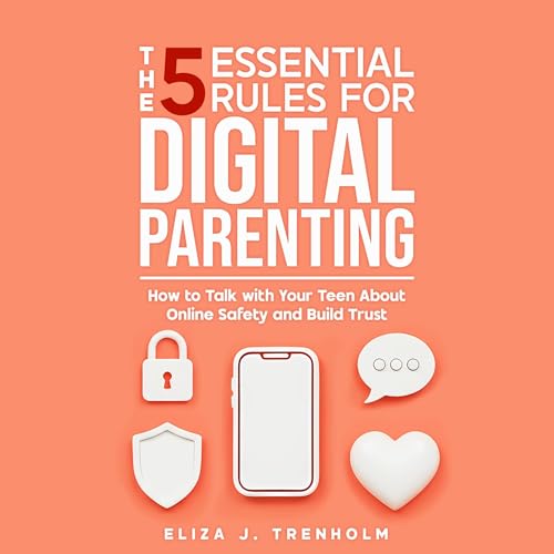 Cover of The 5 Essential Rules for Digital Parenting