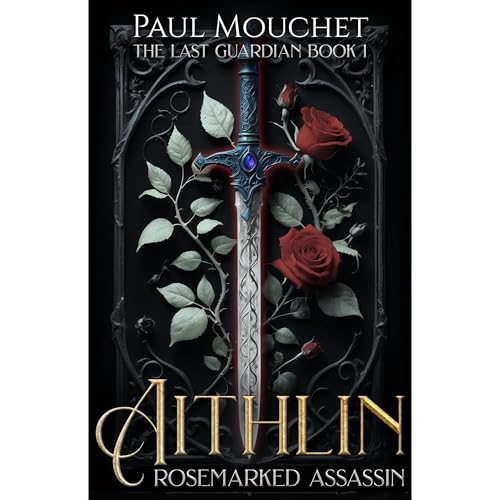 Cover of Aithlin ~ Rosemarked Assassin