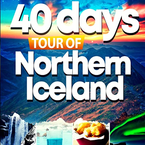 Cover of 40 Days Tour of Northern Iceland