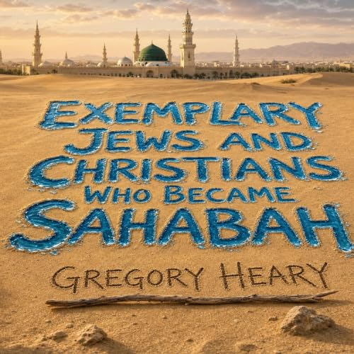 Cover of Exemplary Jews and Christians who became Sahabah