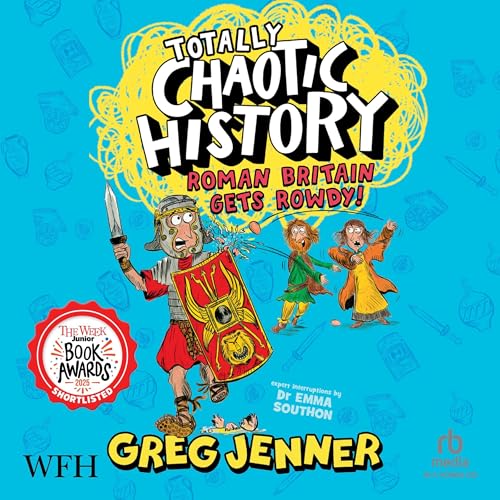 Cover of Totally Chaotic History: Roman Britain Gets Rowdy!
