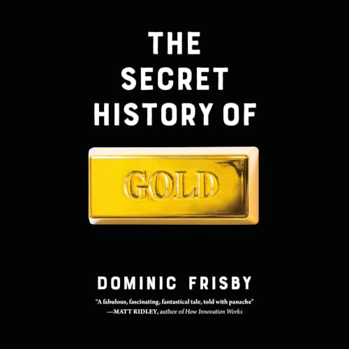 Cover of The Secret History of Gold