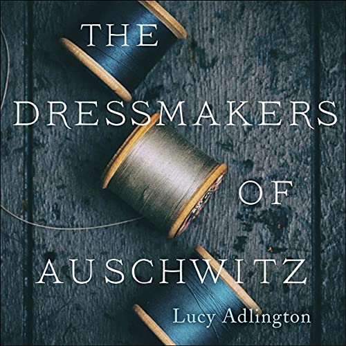 Cover of The Dressmakers of Auschwitz
