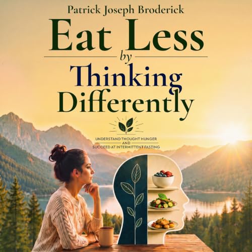 Cover of Eat Less by Thinking Differently