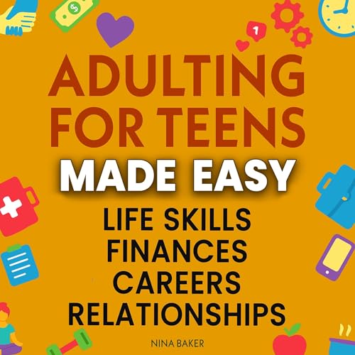 Cover of Adulting for Teens Made Easy