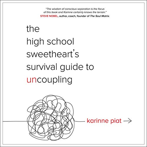 Cover of The High School Sweetheart's Survival Guide to Uncoupling