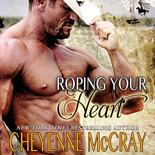 Cover of Roping Your Heart: Riding Tall
