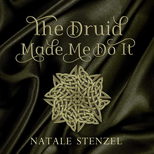 Cover of The Druid Made Me Do It
