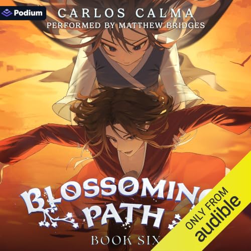 Cover of Blossoming Path 6: A Xianxia LitRPG