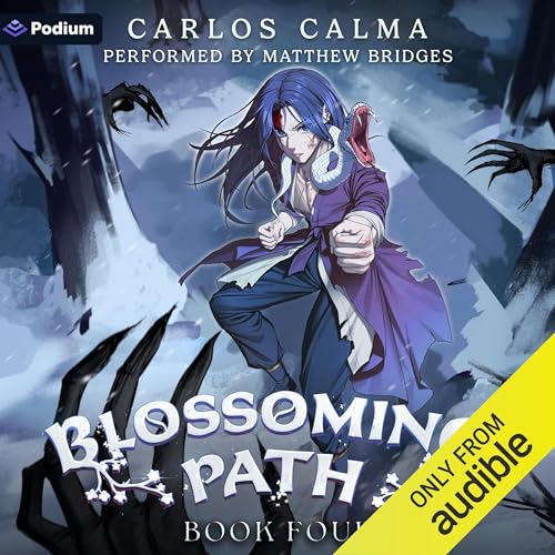 Cover of Blossoming Path 4: A Xianxia LitRPG