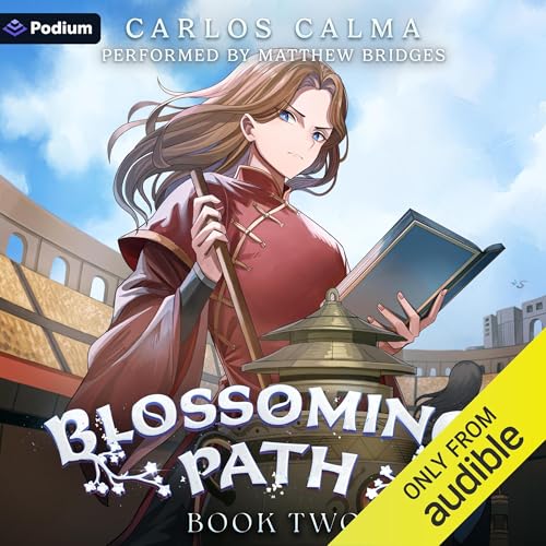 Cover of Blossoming Path 2: A Xianxia LitRPG