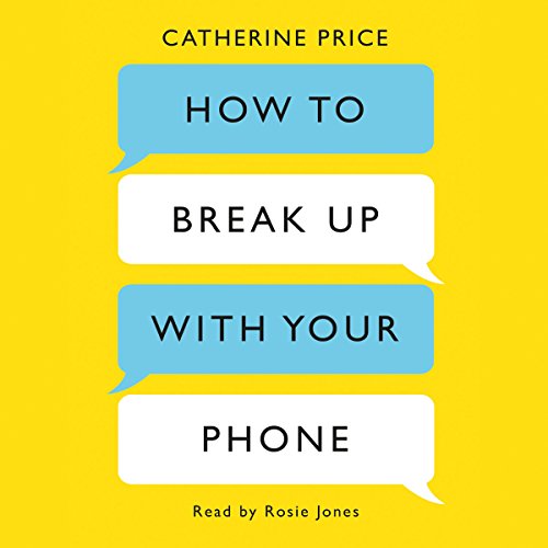 Cover of How to Break Up With Your Phone