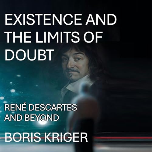 Cover of Existence and the Limits of Doubt