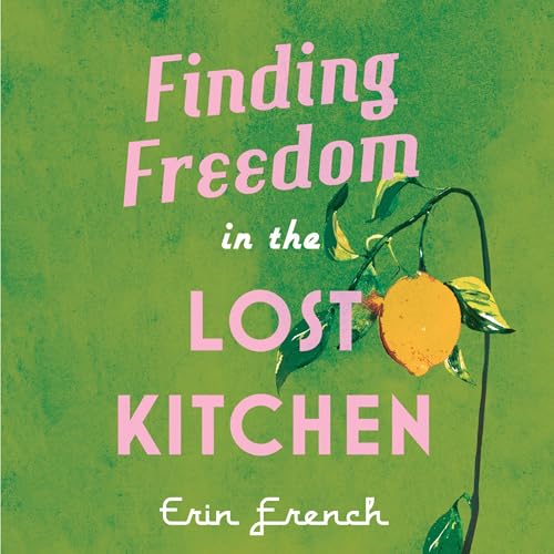 Cover of Finding Freedom in the Lost Kitchen