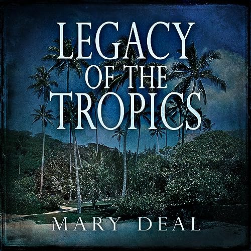 Cover of Legacy of the Tropics