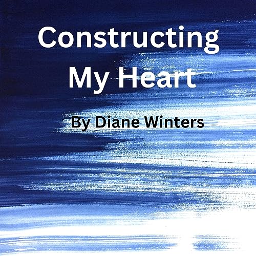 Cover of Constructing My Heart