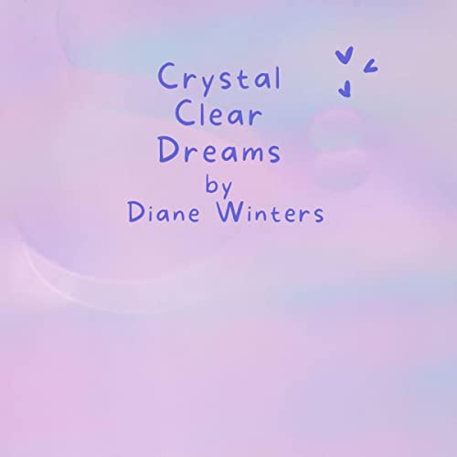 Cover of Crystal Clear Dreams