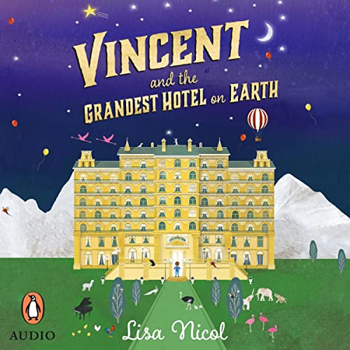 Cover of Vincent and the Grandest Hotel on Earth