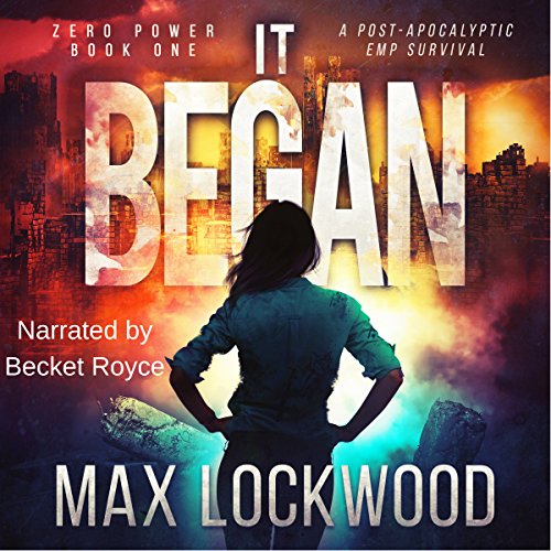 Cover of It Began: A Post-Apocalyptic EMP Survival