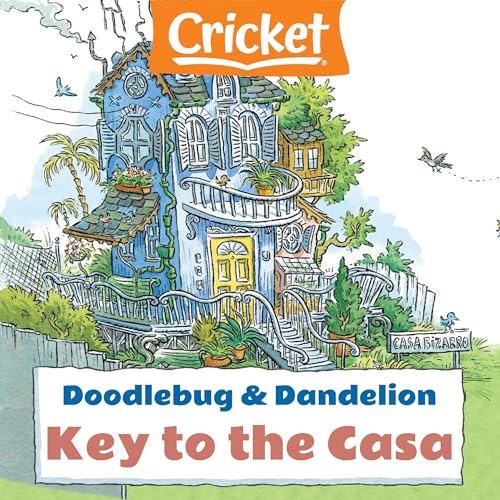 Cover of Doodlebug & Dandelion: Key to the Casa
