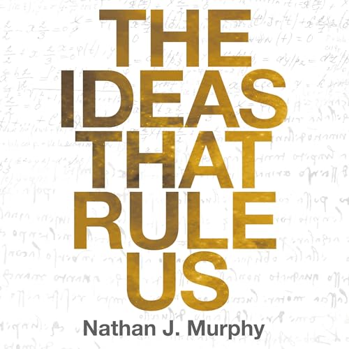 Cover of The Ideas That Rule Us