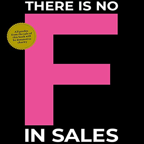 Cover of There Is No F in Sales