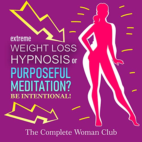 Cover of Extreme Weight Loss Hypnosis or Purposeful Meditation?