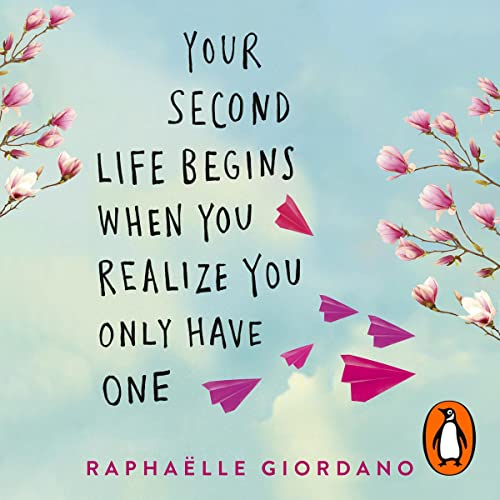 Cover of Your Second Life Begins When You Realize You Only Have One
