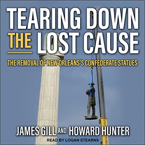 Cover of Tearing Down the Lost Cause