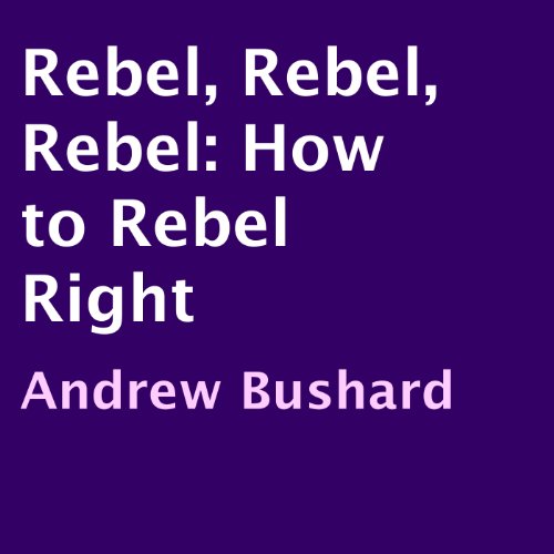 Cover of Rebel, Rebel, Rebel