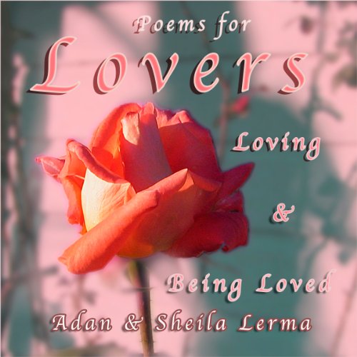 Cover of Poems for Lovers Loving & Being Loved