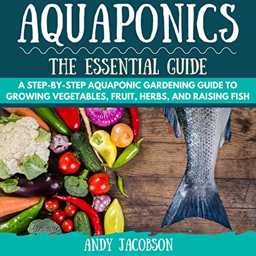 Cover of Aquaponics: The Essential Aquaponics Guide