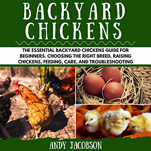 Cover of Backyard Chickens: The Essential Backyard Chickens Guide for Beginners