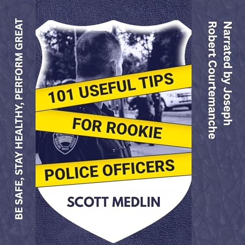 Cover of 101 Useful Tips for Rookie Police Officers