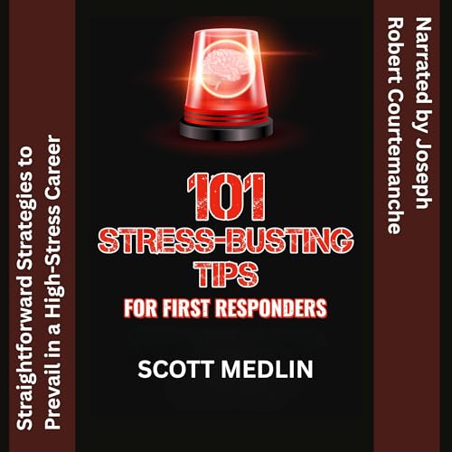 Cover of 101 Stress-Busting Tips For First Responders