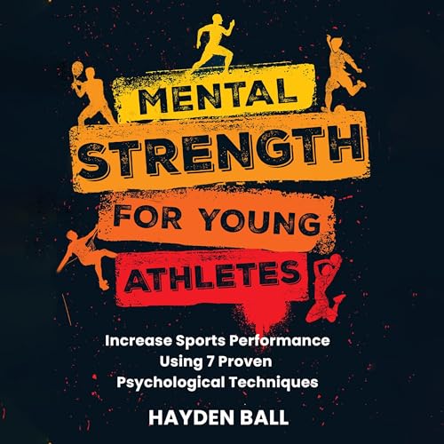 Cover of Mental Strength for Young Athletes