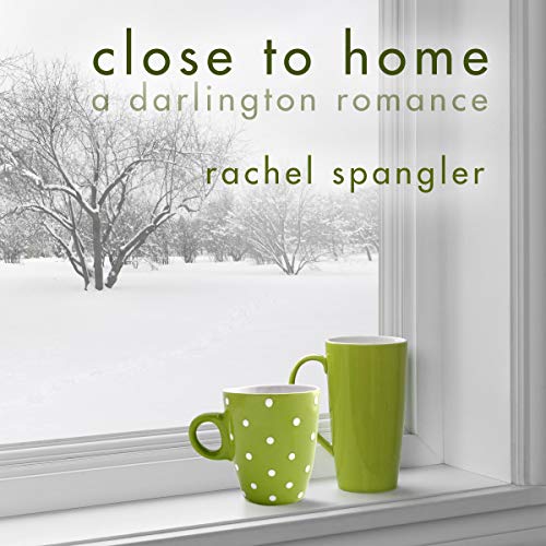 Cover of Close to Home: A Darlington Romance