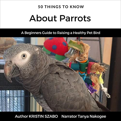 Cover of 50 Things to Know About Parrots