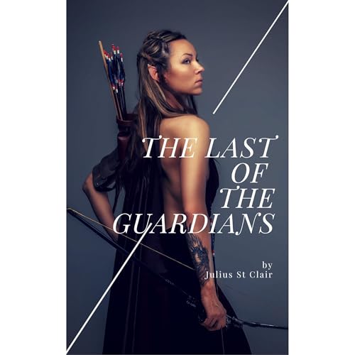 Cover of The Last of the Guardians (Guardians Saga, Book 1)