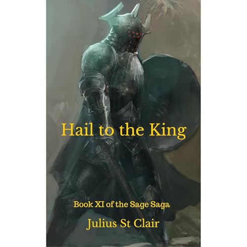 Cover of Hail to the King (Book #11 of the Sage Saga)