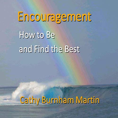 Cover of Encouragement: How to Be and Find the Best