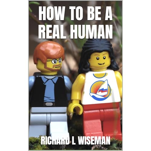Cover of How To be A Real Human