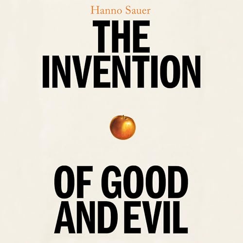Cover of The Invention of Good and Evil