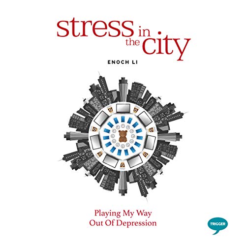 Cover of Stress in the City: Playing My Way out of Depression
