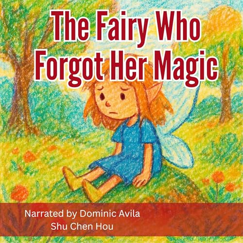 Cover of The Fairy Who Forgot Her Magic